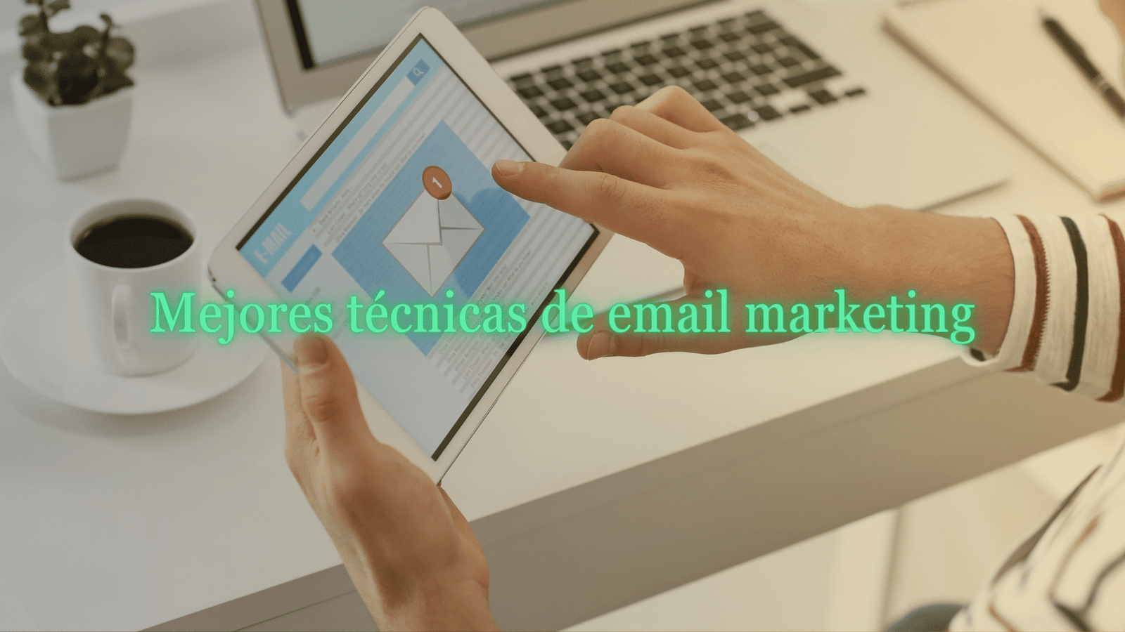 Mejores técnicas de email marketing